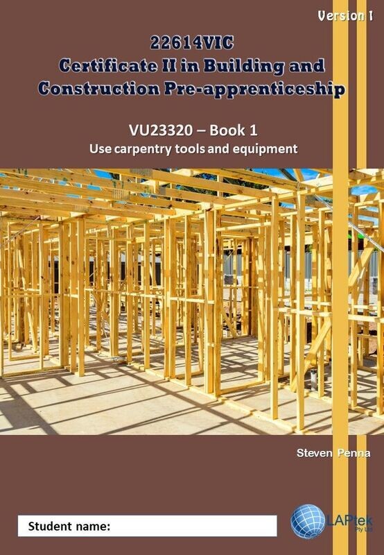 Use carpentry tools and equipment Book 1 - Course Code 22614VIC