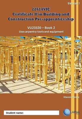 Use carpentry tools and equipment Book 2 - Course Code 22614VIC