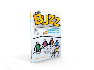 The Buzz - Creating a Thriving and Collaborative Staff Learning Culture