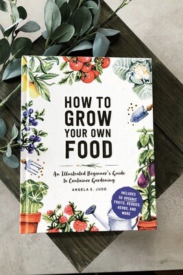 How to Grow Your Own Food-Hardcover Book