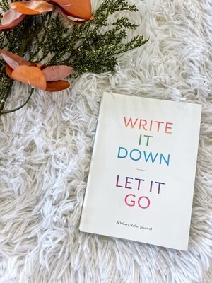 Write Down & Let It Go Journal