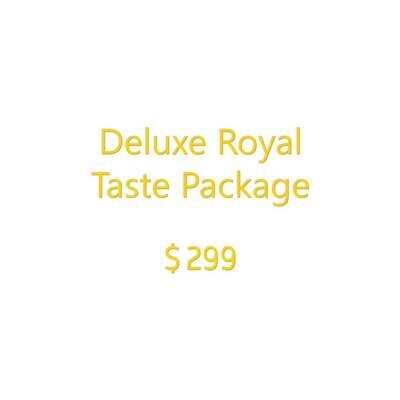 Deluxe Royal Taste Package (NEW)