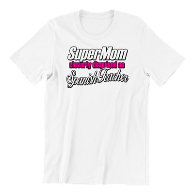 Super Mom Spanish Teacher