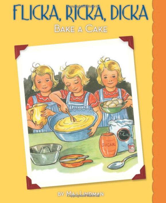 Flicka,Ricka,Dicka-Bake A Cake Hardcover