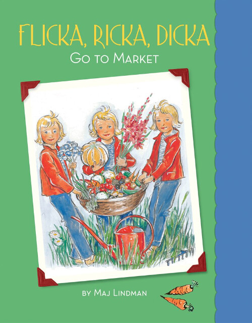 Flicka,Ricka,Dicka-Go To Market Hardcover