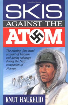 Skis Against The Atom By Knut Haukelid