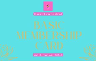 Money Queens Mood -  BASIC Membership MAANDELIJKS