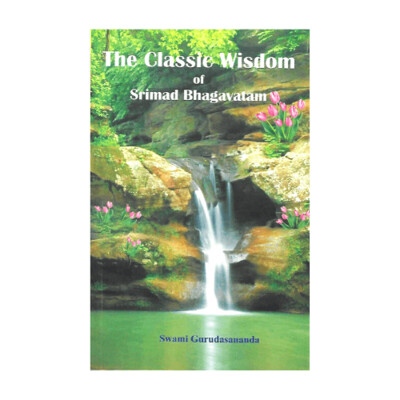 The Classic Wisdom of Srimad Bhagavatam (English)