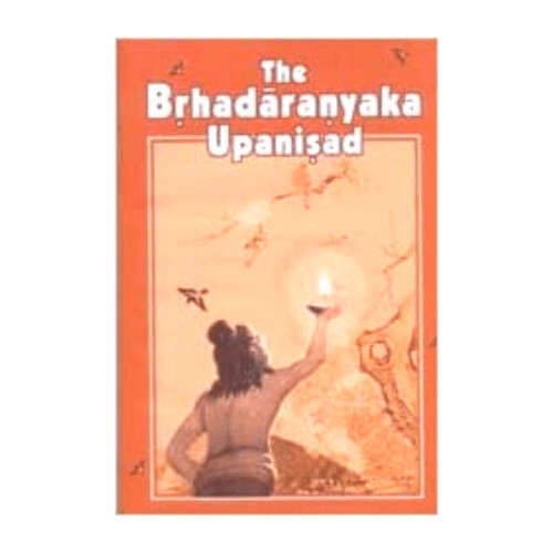 The Brhadaranyaka Upanisad