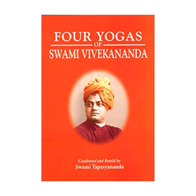 Four Yogas of Swami Vivekananda (Condensed)