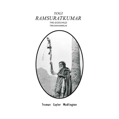 Yogi  Ramsuratkumar the Godchild
