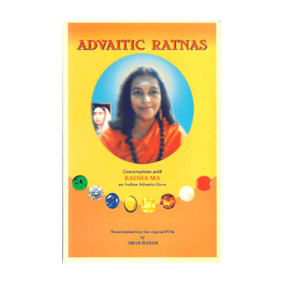 Advaitik Ratnas Conversations with RADHA MA an Indian Advaita Guru