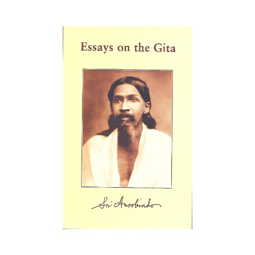 Essays on the Gita - Sri Aurobindo