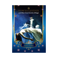 How to Levitate and other Great Secrets of Magic-Eng