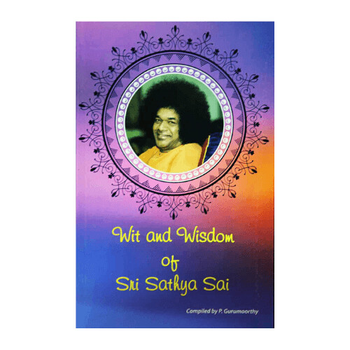 Wit and Wisdom of Sri Sathya Sai (English)