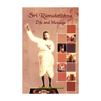 Sri Ramakrishna Life and Message