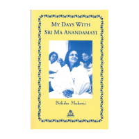 My Days with Sri Ma Anandamayi By Bithika Mukerji (English)