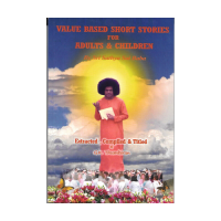 Value Based Short Stories For Adults &amp; Children By Sri Sathya Sai Baba