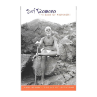 Sri Ramana The Sage of Arunagiri (A Brief Life-Sketch of the Sage and His Teachings)