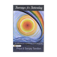 Sunrays for Saturday A Collection of inspirational short stories By Priya &amp; Sanjay Tandon