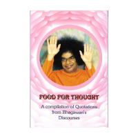 FOOD FOR THOUGHT A Compilation of Quotations from Bhagavan's Discources