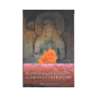 Buddhism &amp; Christianity in the Light of Hinduism