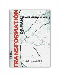 The Transformation of Man The wholeness of Life