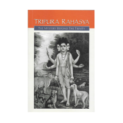 Tripura Rahasya: The Mystery beyond the Trinity