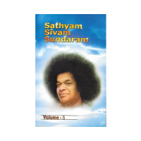 Sathyam Sivam Sundaram Vol 5 (Story of Bhagawan Sri Sathya Sai Baba ) 1980-1985