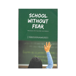 School Without Fear (Dialogues with Teachers and Parents)