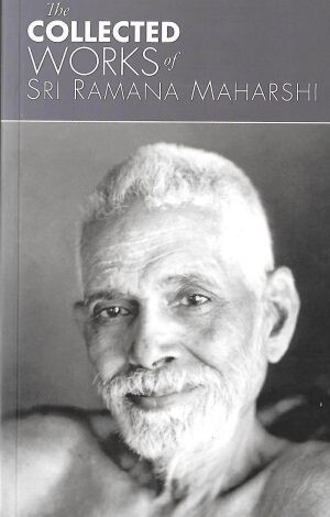 The Collected Works of Sri Ramana Maharshi