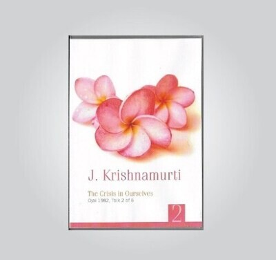 The Crisis in Ourselves by J Krishnamurti