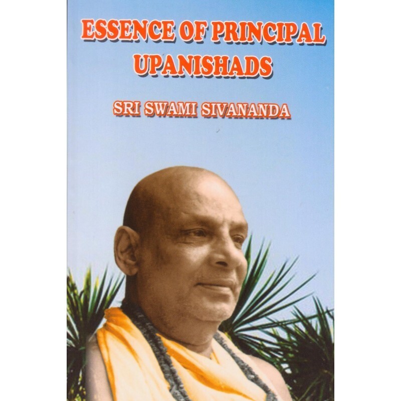 ESSENCE OF PRINCIPAL UPANISHADS