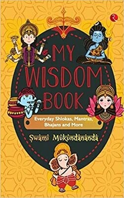 My wisdom book everyday shlokas ,mantras ,bhajans and more (English)