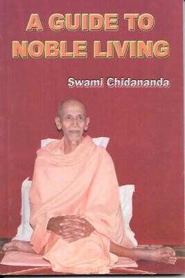 A  Guide to Noble  Living swami chidanada