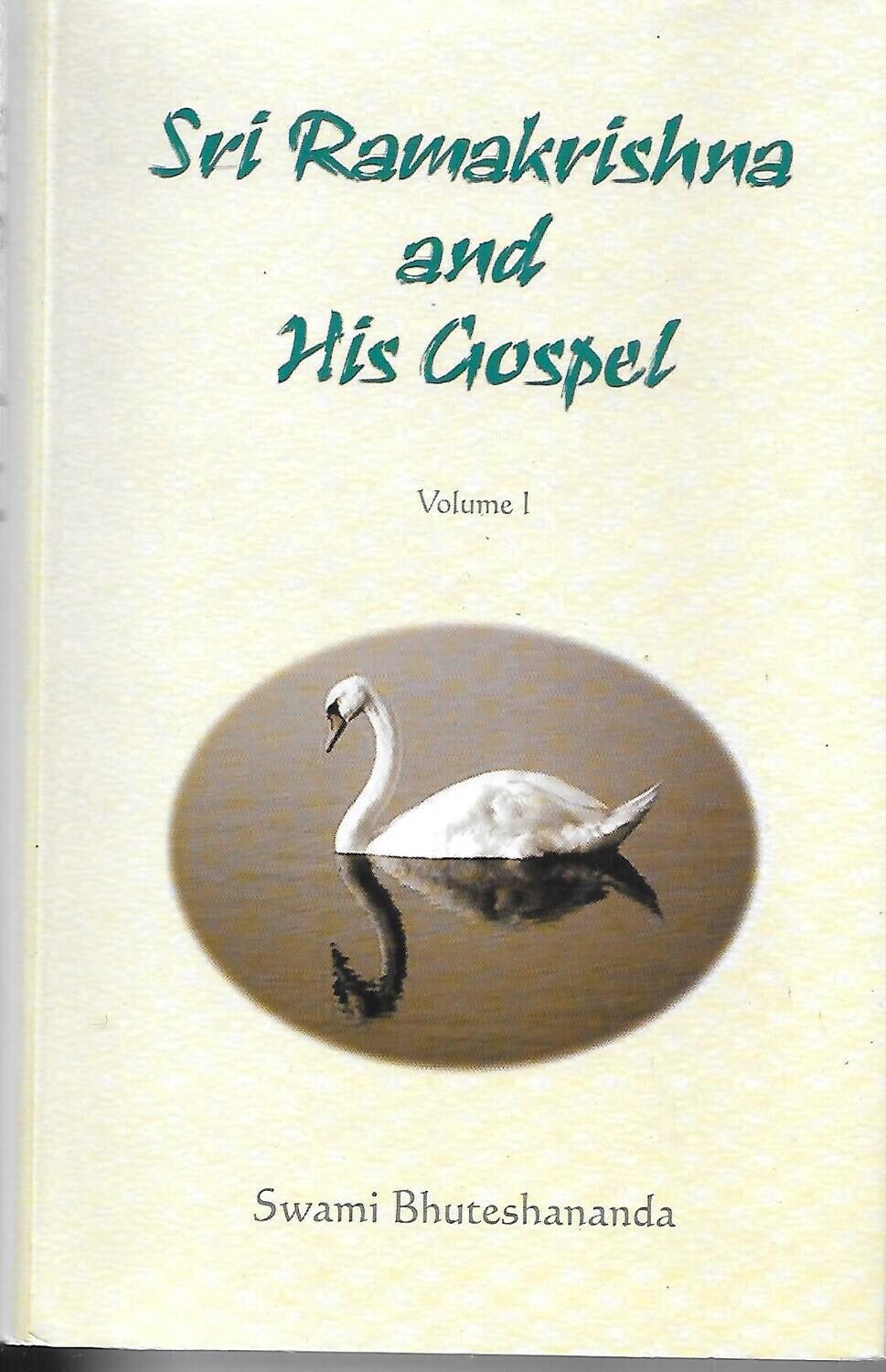 Sri Ramakrishna and His Gospel (vol 1)