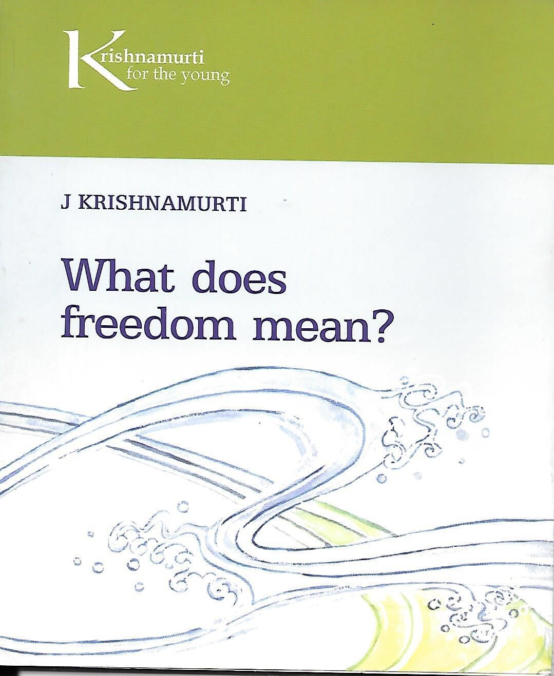 WHAT DOES FREEDOM MEAN