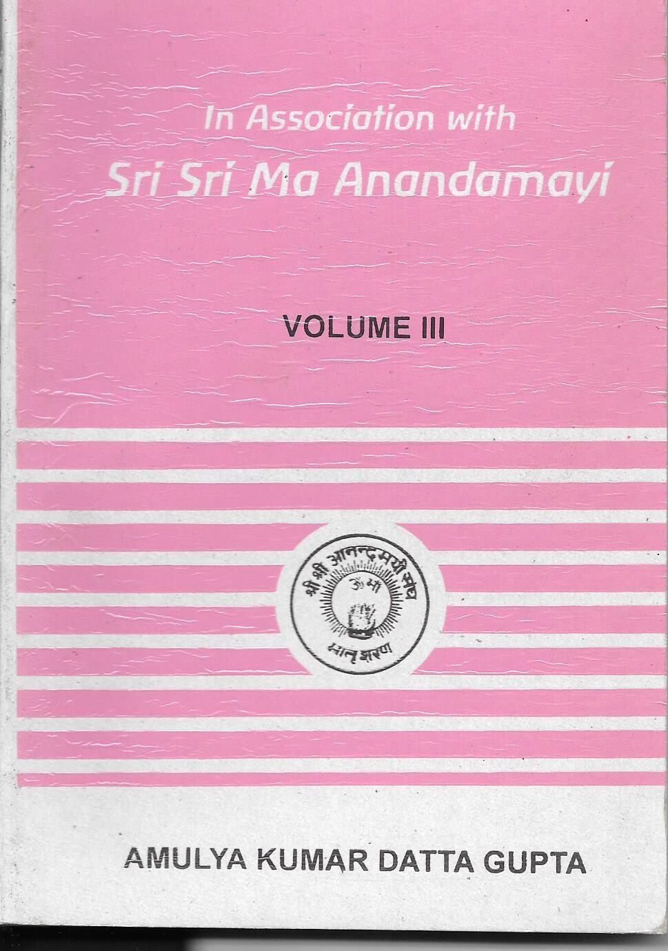 In Association with Sri Sri Ma Anandamayi (vol III) (English)