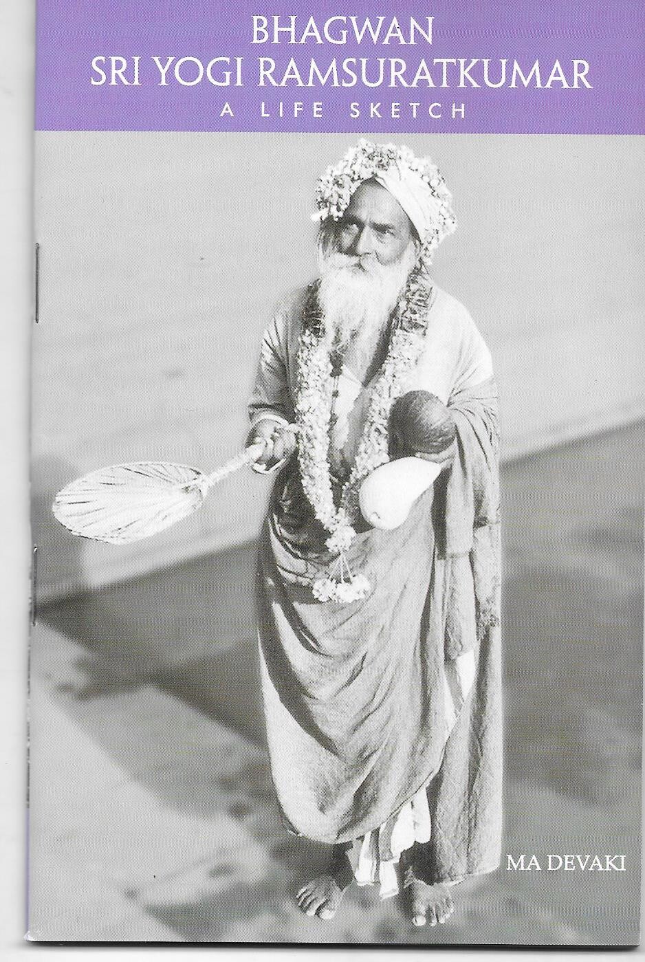 Bhagwan Sri Yogi Ramsuratkumar A Life sketch (English)