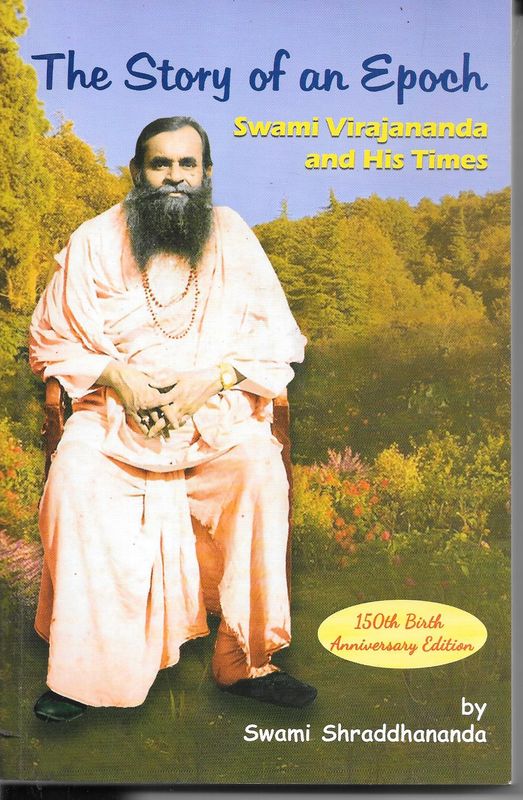 The Story of an Epoch -Swami Virajananda and His Times (English)