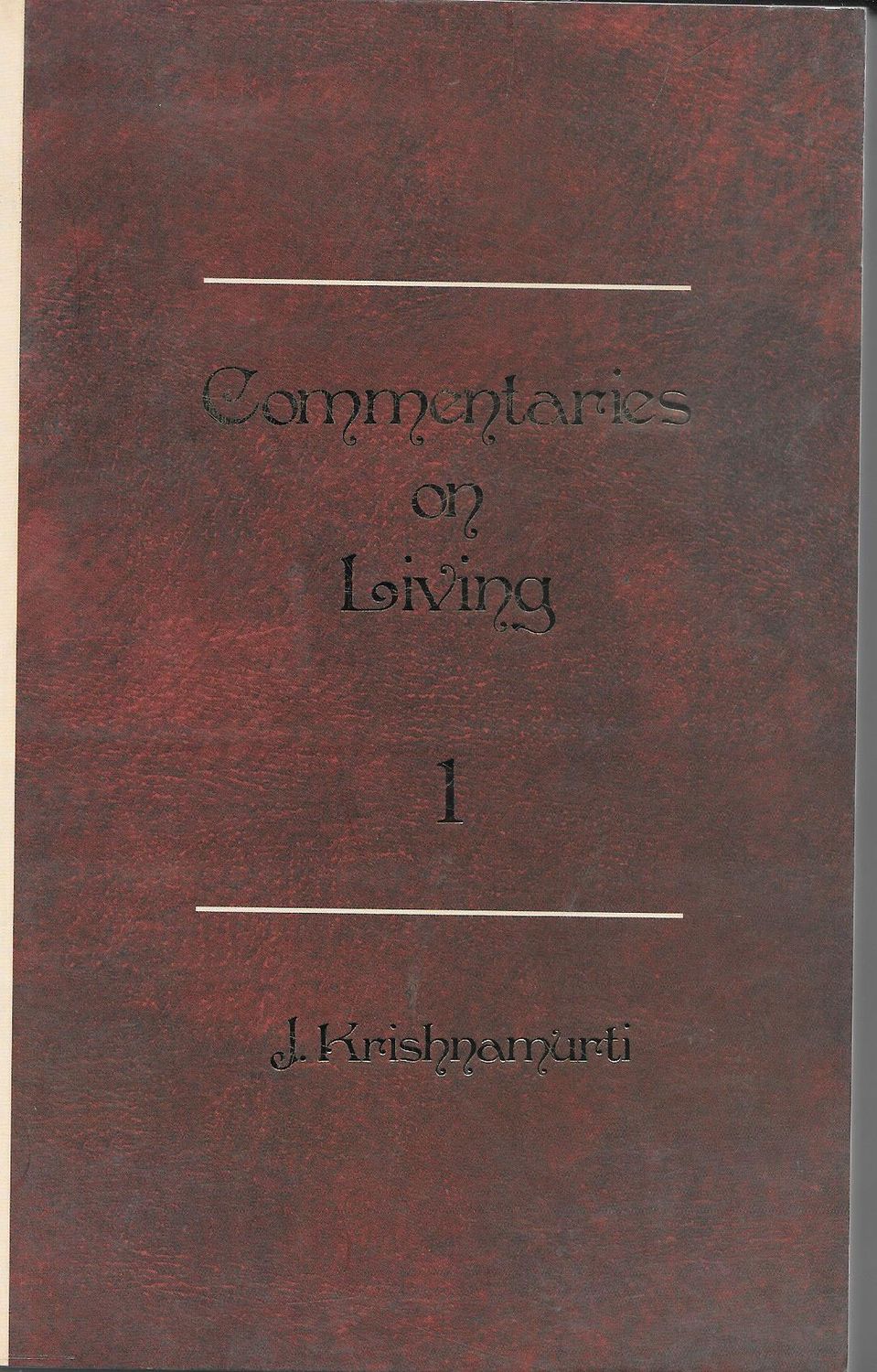 Commentaries on Living (part 1) By J Krishnamurti (English)