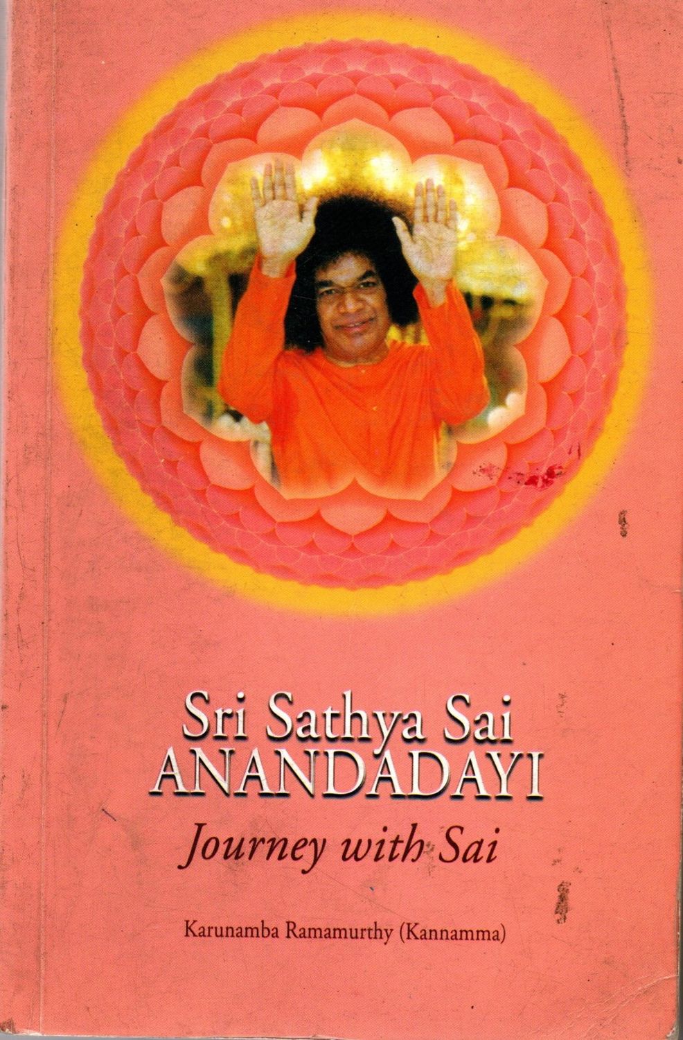 Sri Sathya Sai Anandadayi Journey with Sai(English)