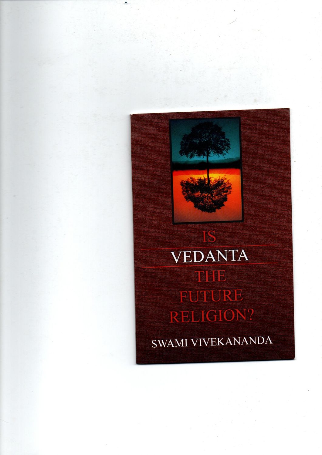 Is Vedanta The Future Religion? (English)