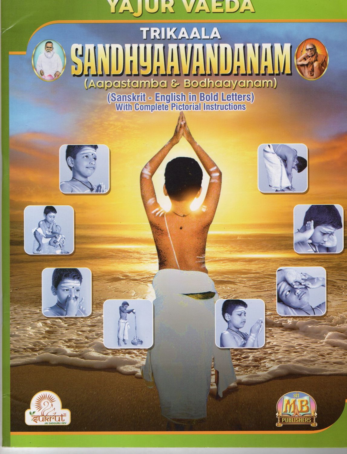 Yajur Vaeda Trikaala Sandhyaavandanam (Aapastamba &amp; Bodhaayanam) (English-Sanskrit) With Pictorial Instructions