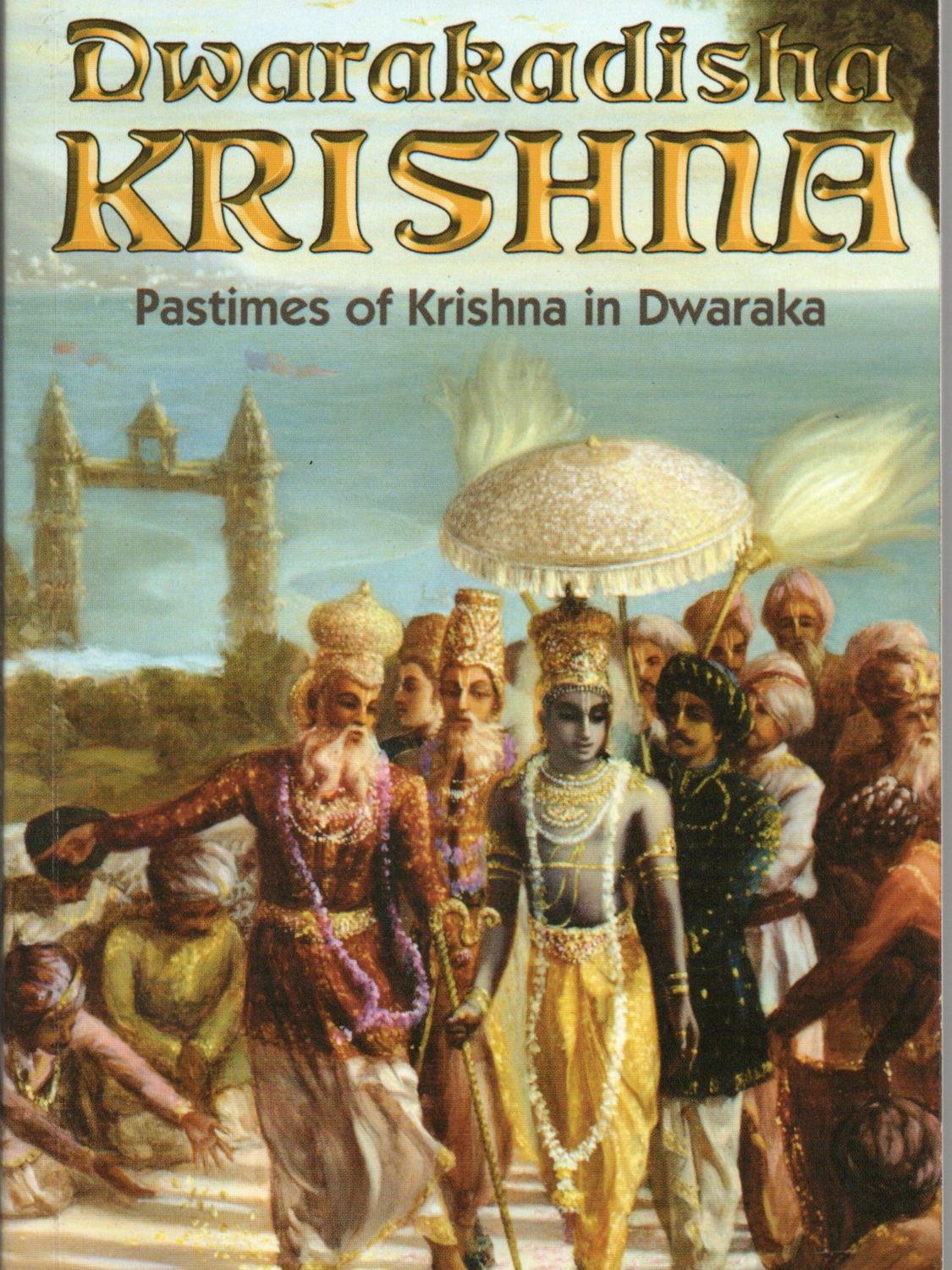 Dwarakadisha Krishna (Pasttimes of Krishna in Dwaraka) (English) Oldbook