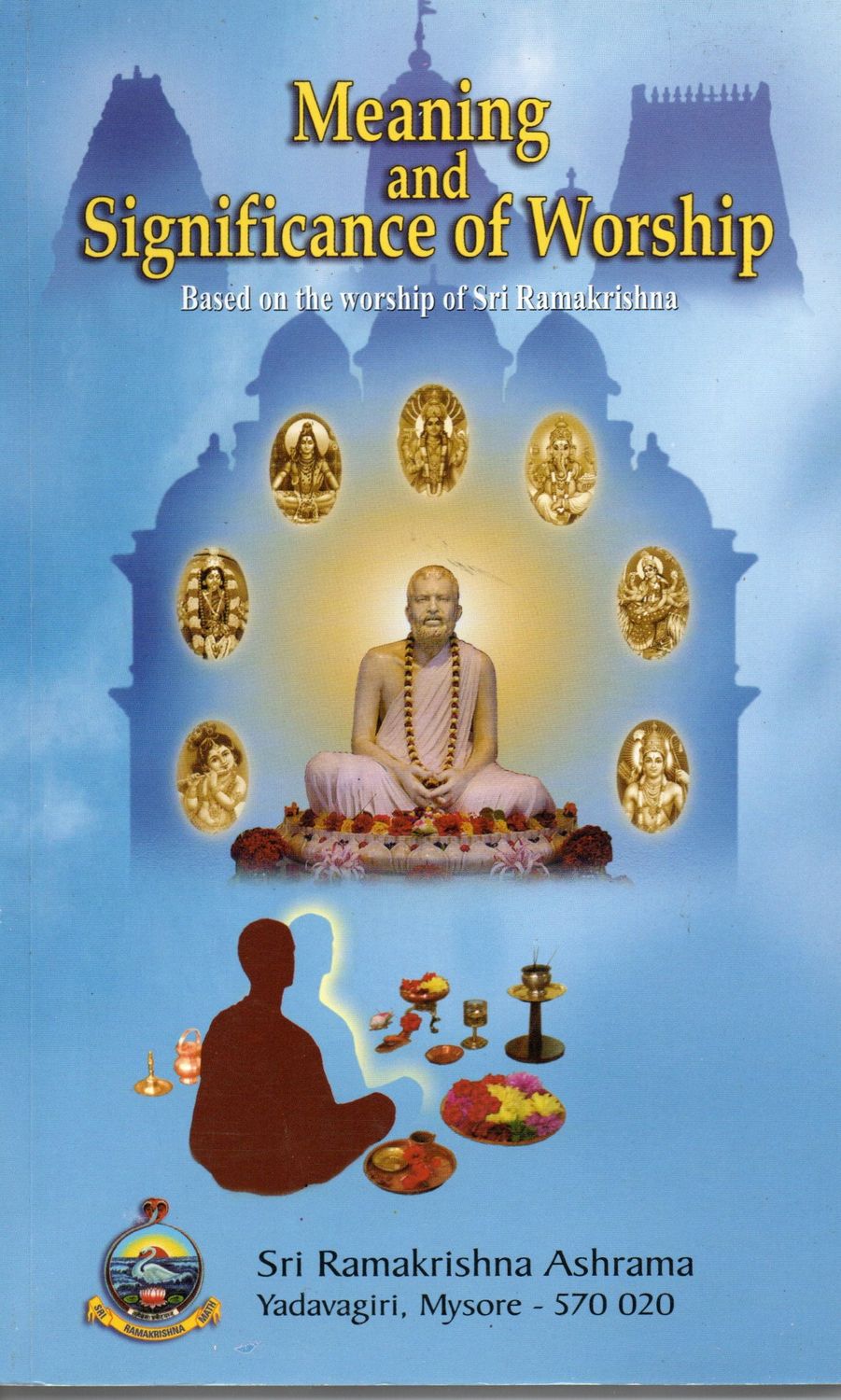 Meaning And Significance Of Worship, Based On The Worship Of Ramakrishna (English) Old Book
