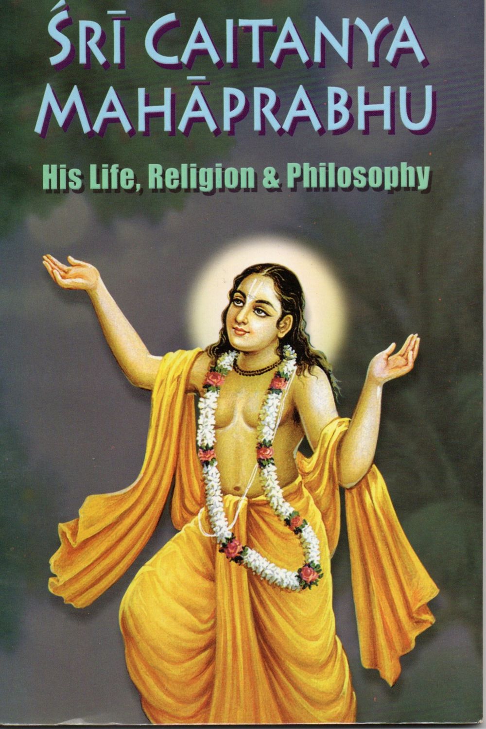 Sri Caitanya Mahaprabhu, His Life, Religion &amp; Philosophy (English) Old Book