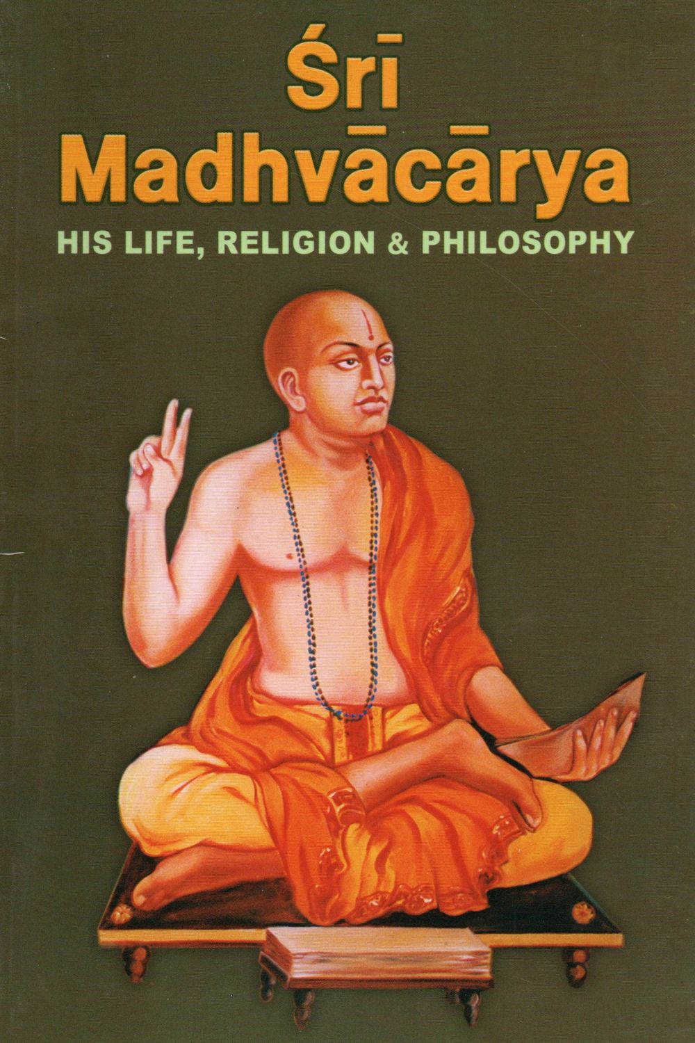 Sri Madhavacarya, His Life, Religion &amp; Philosophy (English) Old Book