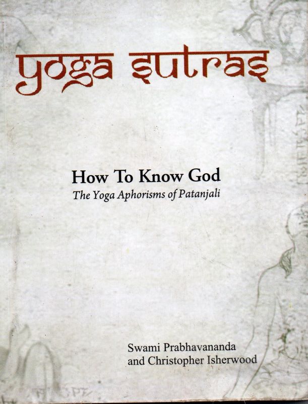 Yoga Sutras, How To Know God The Yoga Aphorisms Of Patanjali (English) Old Book