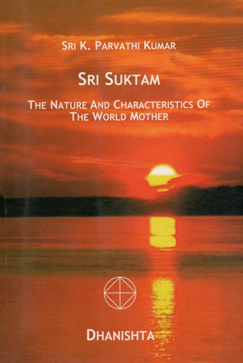 Sri Suktam The Nature And Characteristics Of The World Mother (English) Old Book